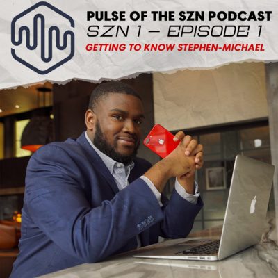 SZN 1, EP 1: Getting To Know Stephen-Michael