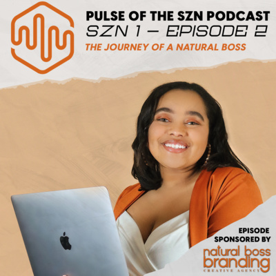 SZN 1, EP 2: The Journey of a Natural Boss