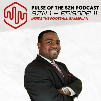 SZN 1, EP 11: Inside The Football Gameplan