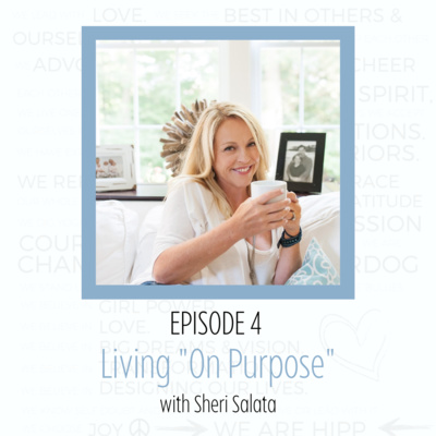 Living "On Purpose" with Sheri Salata