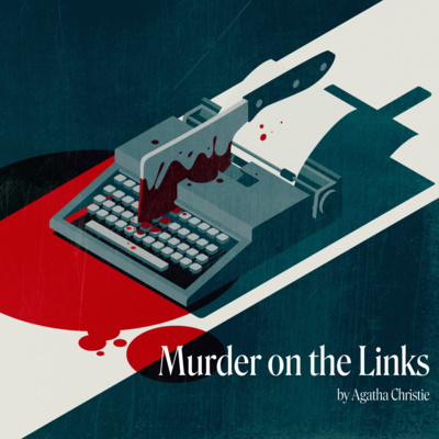 Episode 129: Murder on the Links by Agatha Christie (Part One)