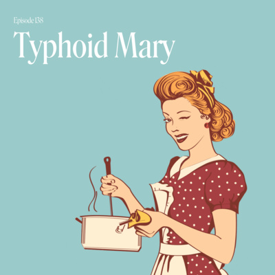 Episode 138: Typhoid Mary read by Britt Buntain