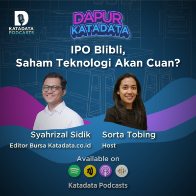 Dapur Katadata - IPO Blibli, Saham Teknologi Akan Cuan?