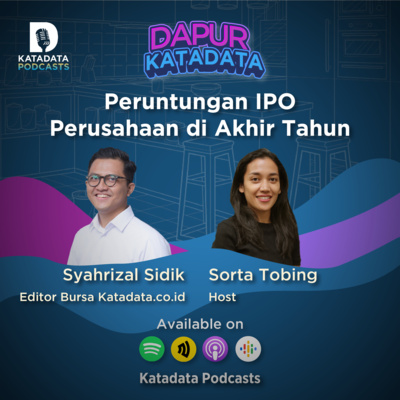 Dapur Katadata - Peruntungan IPO Perusahaan di Akhir Tahun