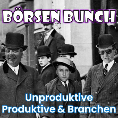 Börsen Bunch Podcast – Wirtschaft verstehen. Börse einordnen. Klartext sprechen.