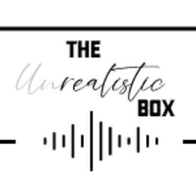 The Unrealistic Box || Talawah Produktions