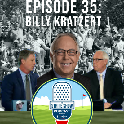 The Stripe Show Episode 35: Golf Channel's Billy Kratzert by The Stripe Show