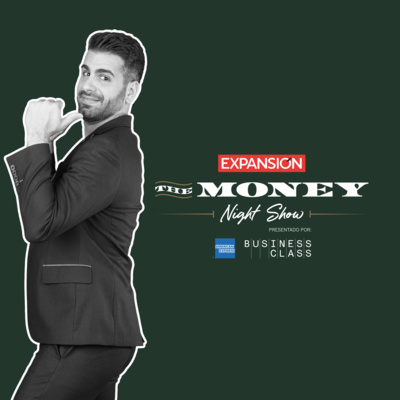 The Money Night Show, con Moris Dieck y Expansión, por Business Class de American Express | TRAILER