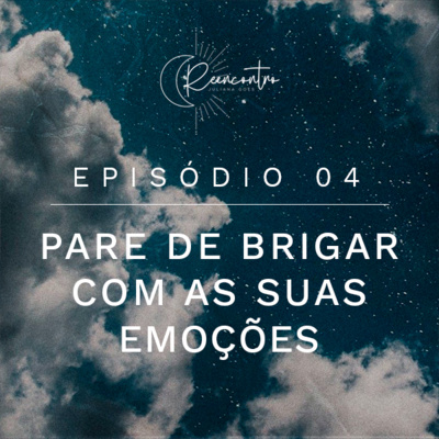 4. Pare de brigar com suas emoções | Juliana Goes Podcast episode artwork