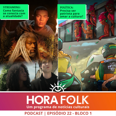 CAOS na fantasia, Patriotismo e CULTURA | Hora Folk #22 - Bloco 1