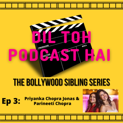 The Bollywood Sibling Series - Priyanka Chopra Jonas & Parineeti Chopra