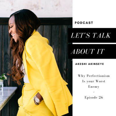 26. Why Perfectionism Is your Worst Enemy