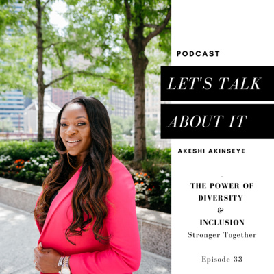 33. The Power Of Diversity & Inclusion (Stronger Together)