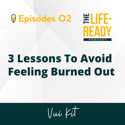 The Life-Ready Podcast with Vui Kit