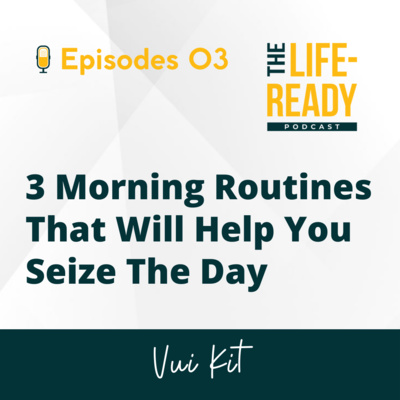 The Life-Ready Podcast with Vui Kit
