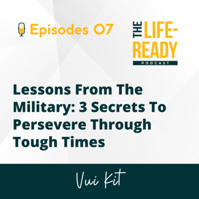 The Life-Ready Podcast with Vui Kit