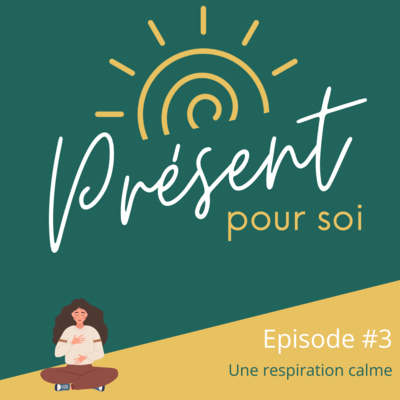 Présent pour soi - le podcast : sophrologie et relaxation guidée