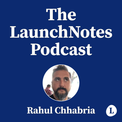 The LaunchNotes Podcast | Product Management, Product Marketing, Product Ops
