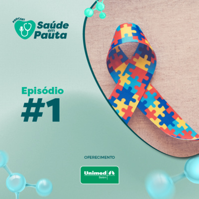 Saúde em Pauta #01 - Autismo: Sinais que podem ajudar no seu diagnóstico Saúde em Pauta #01 - Autismo: Sinais que podem ajudar no seu diagnóstico