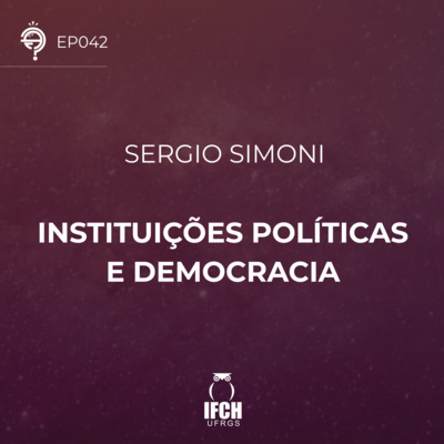 Ep. 042: Instituições Políticas e Democracia 