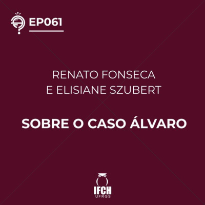 Ep. 061: Sobre o caso Álvaro (episódio extra)