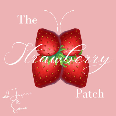 The Strawberry Patch Podcast