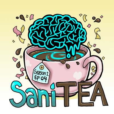 BPD: Borderline Personality Disorder | Mental Health | SaniTEA Season 1: Episode 4