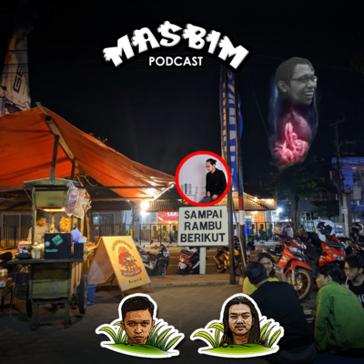 EPS 6 ANGKRINGAN MANTAN BERDIRI SEJAK KAU MENDUA - MASBIM PODCAST EPS 6 ANGKRINGAN MANTAN BERDIRI SEJAK KAU MENDUA - MASBIM PODCAST