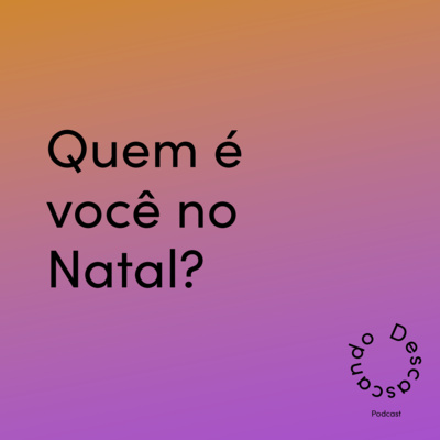 Episódio 33 - Quem é você no Natal?