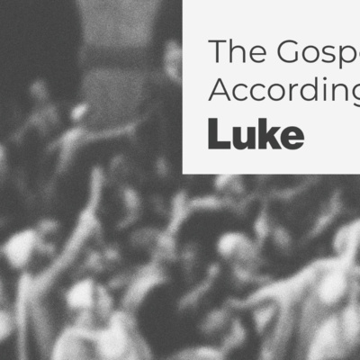 The Gospel According to Luke: Luke 5:17-26 episode artwork