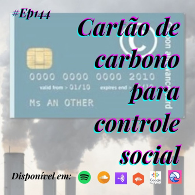 144 Café com Dani - Cartão de carbono para controle social episode artwork