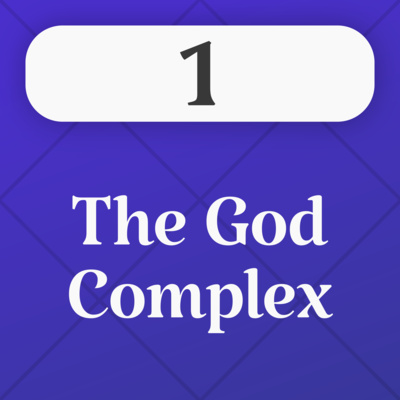 The God Complex - S1E1 episode artwork