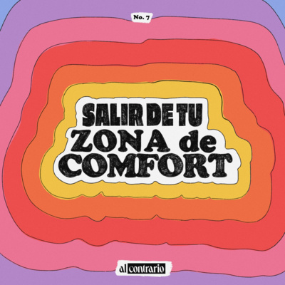 07 - Salir de tu zona de comfort