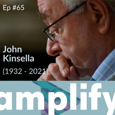 amplify #65 - John Kinsella (1932-1921)