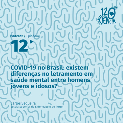 12| COVID-19 no Brasil: existem diferenças no letramento em saúde mental entre homens jovens e idosos?