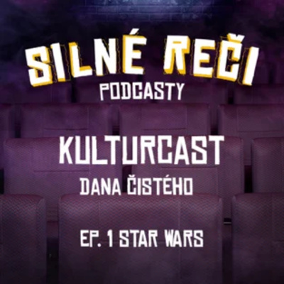 Kulturcast #1 - Star Wars - Petr Harmáček, Samo Trnka, Jerguš Oravec episode artwork