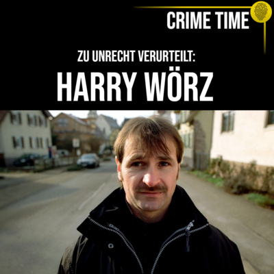Deutschlands größter Justizskandal: Die Akte Harry Wörz | Crime Time episode artwork