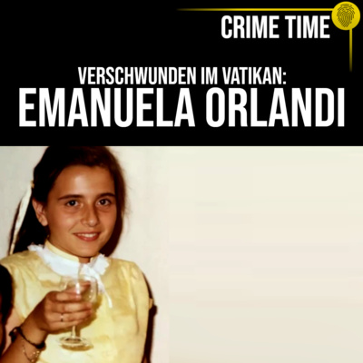 Der Papst und das Mädchen: Was geschah WIRKLICH mit Emanuela Orlandi? | Crime Time episode artwork