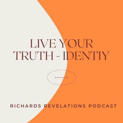 Live Your Truth - Identity 