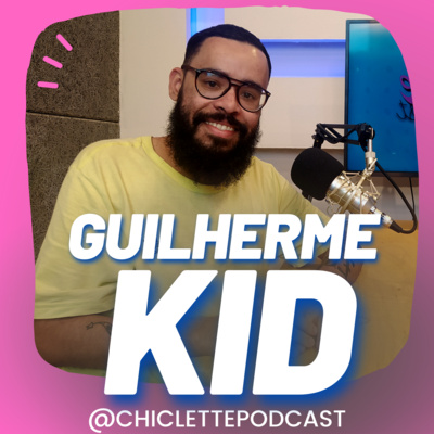 Chiclette Podcast | by Tônica Mídia