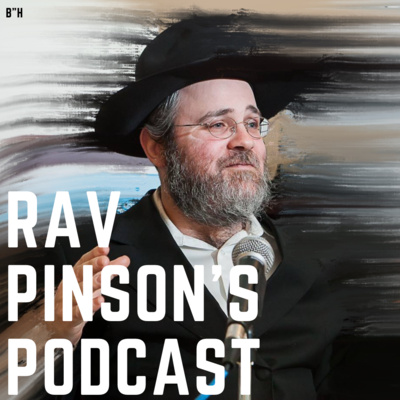 Rav Pinson\'s Podcast