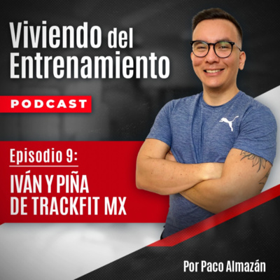 EP 9 Iván y Piña de TrackFitMX