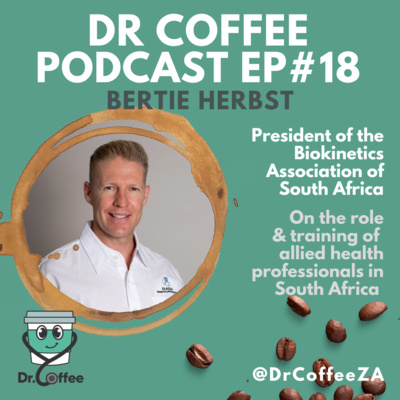 Episode 18: Spotlight on Allieds: Biokineticists - Coffee with Bertie Herbst (Biokinetics Association of South Africa) episode artwork
