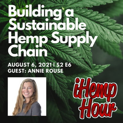 Building a Sustainable Hemp Supply Chain | iHemp hour ft Annie Rouse of Anavii Market