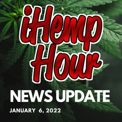 Ihemp Hour News Update | January 6, 2022