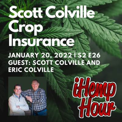 Scott Colville Crop Insurance | iHemp ft. Scott Colville and Eric Colville