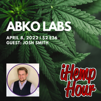 ABKO Labs | iHemp Hour ft. Josh Smith