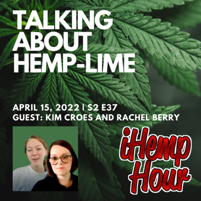 Talking about Hemp-Lime | iHemp Hour ft Kim Croes and Rachel Berry