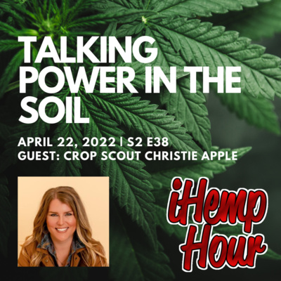 Talking Power in the Soil | iHemp Hour ft. Crop Scout Christie Apple