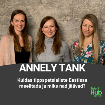 Kuidas tippspetsialiste Eestisse meelitada ja miks nad jäävad?